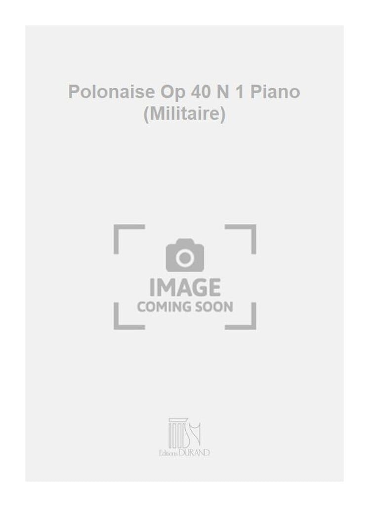 Polonaise Op 40 N 1 Piano (Militaire)